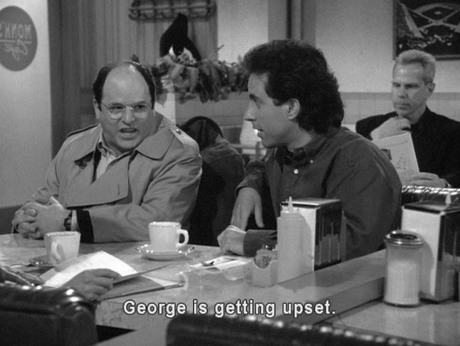 George says "George is getting upset."
