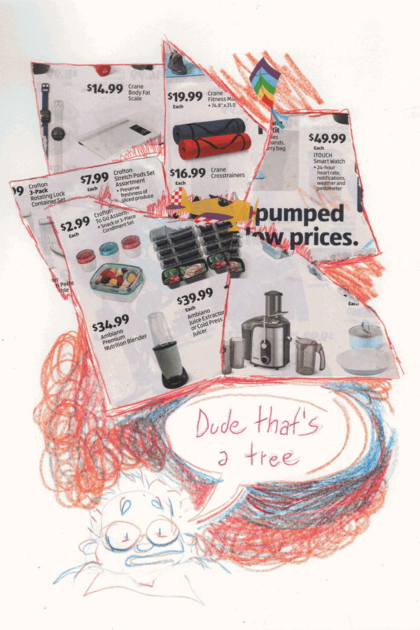 Alice was woken from her reverie about coupons. "Dude, that's a tree," she said far too late.