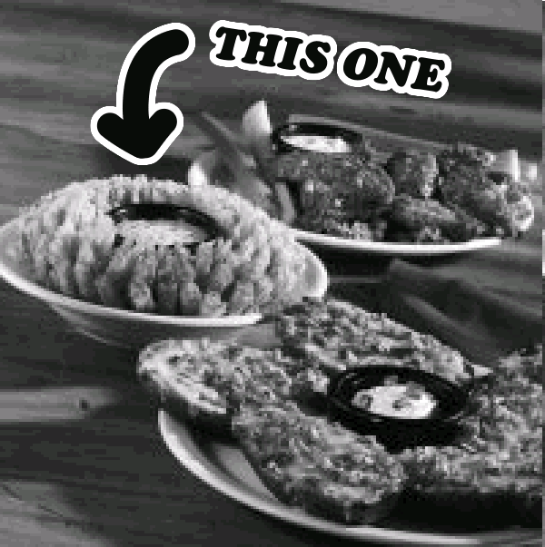 It was a Paul Bunyan Onion from Timberlodge Steakhouse. Most people call this kind of thing a blooming onion.